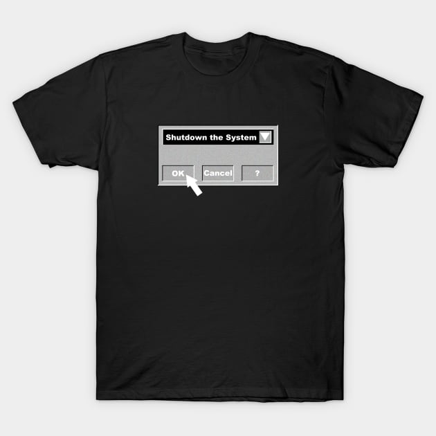 Shutdown the System T-Shirt by iONIC